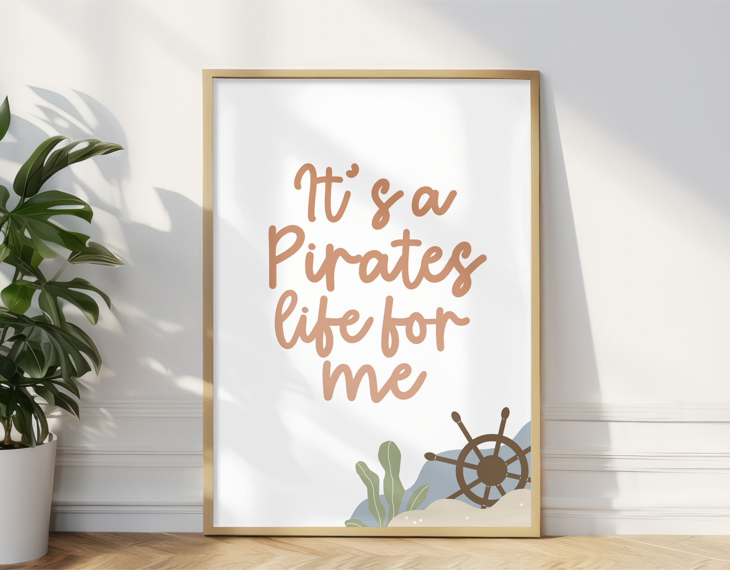 It’s a Pirate’s Life for Me Print