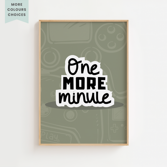 "One More Minute" Gaming Print
