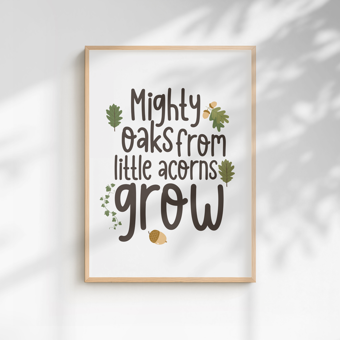 Mighty Oaks From Little Acorns Grow Woodland Print - White