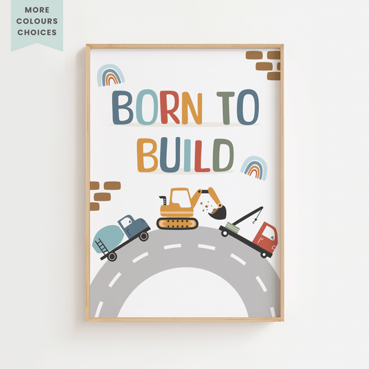 Born To Build Print