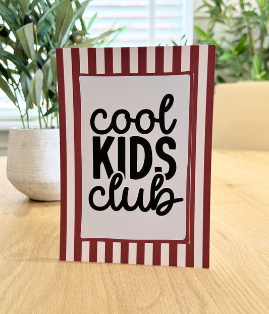 *Seconds* Cool Kids Club: Size: 5x7’