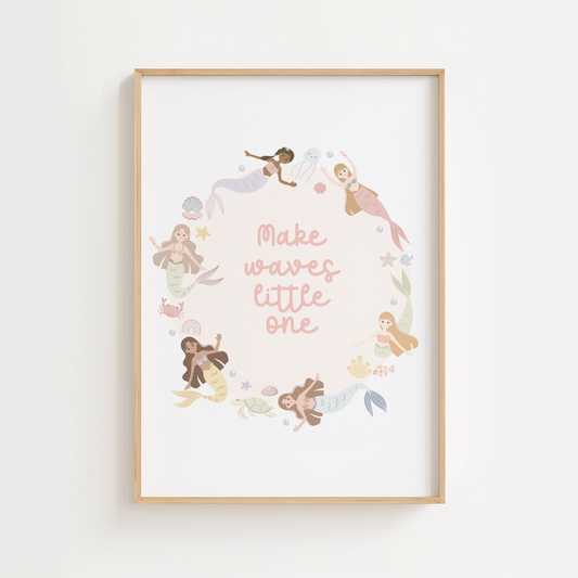 "Make Waves Little Mermaid" Print