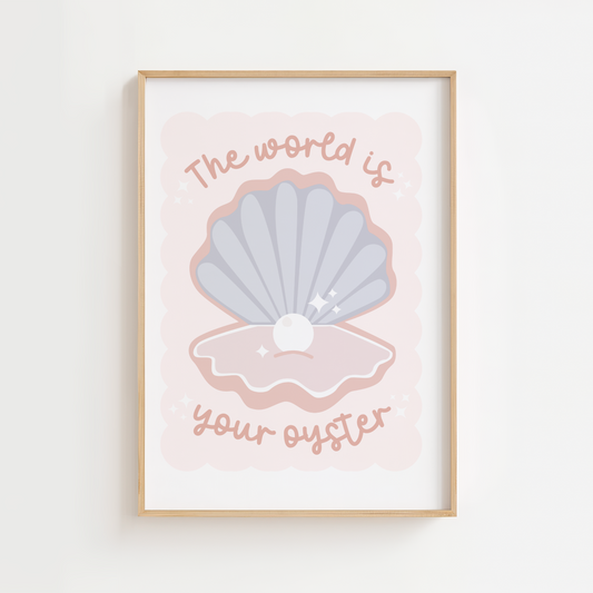 "The World Is Your Oyster" Pink Print