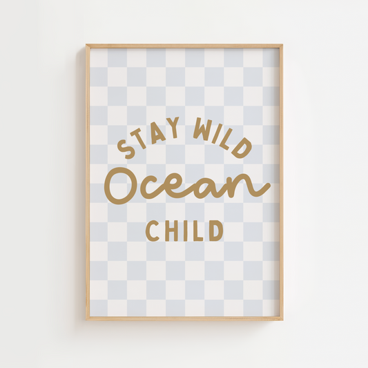 "Stay Wild Ocean Child" Surfer Print