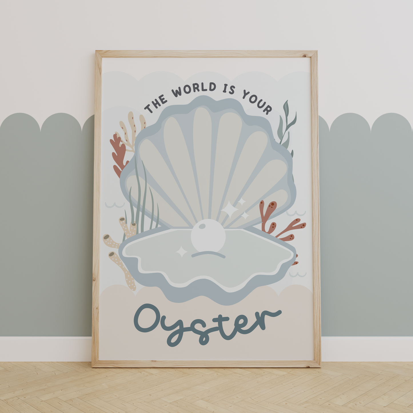 "The World Is Your Oyster" Print