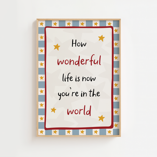How Wonderful Life Is Print - Blue