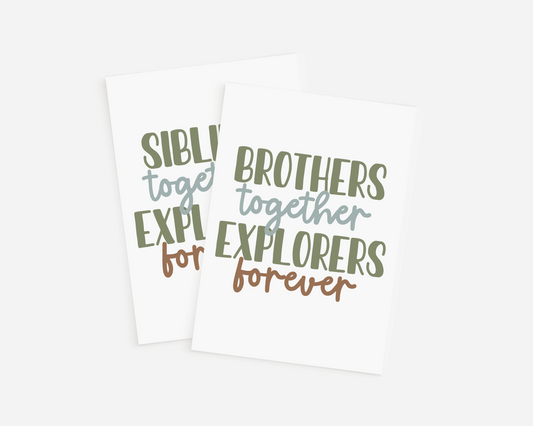 Brothers/Sibling Together Explorers Forever Print