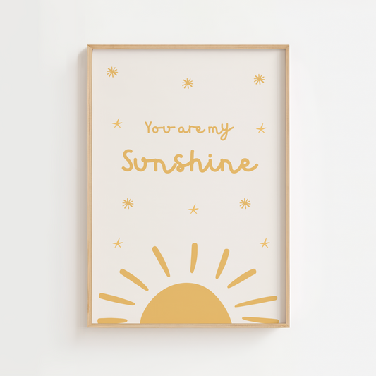You Are My Sunshine Print