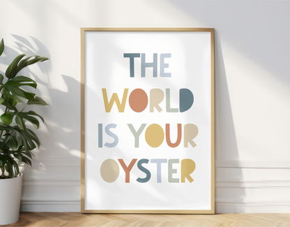 The World Is Your Oyster Print