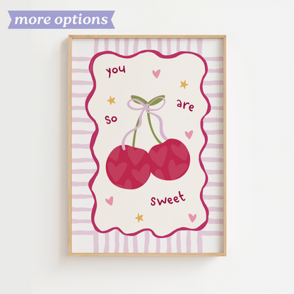 "You are so sweet" Cherry Print