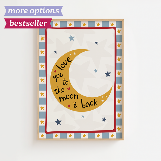 Love You to the Moon and Back Print