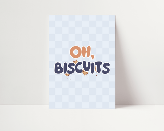 Bluey Inspired Typography Print - Oh Biscuits