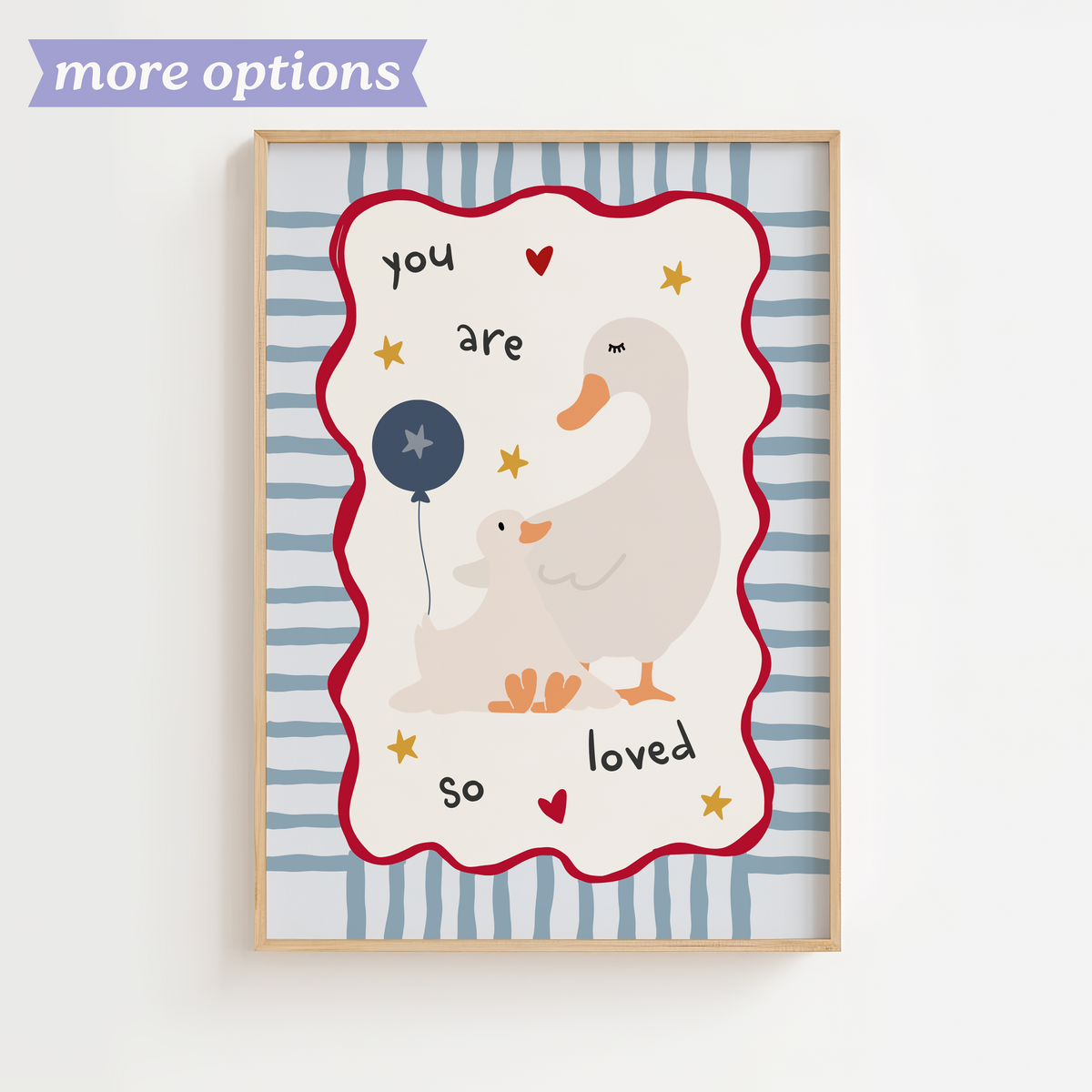"You are so loved" Goose Print