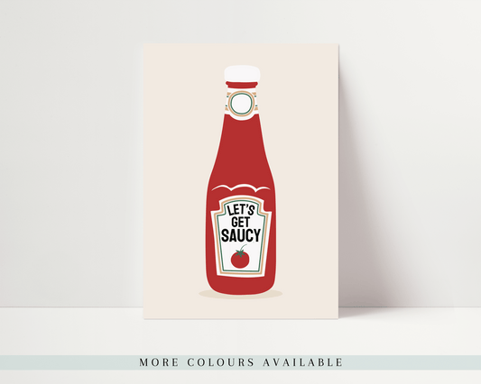 Let's Get Saucy Ketchup Kitchen Print
