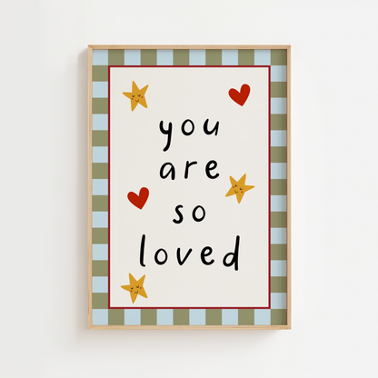 You Are So Loved Nursery Print
