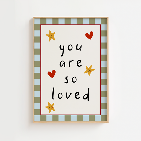 You Are So Loved Nursery Print