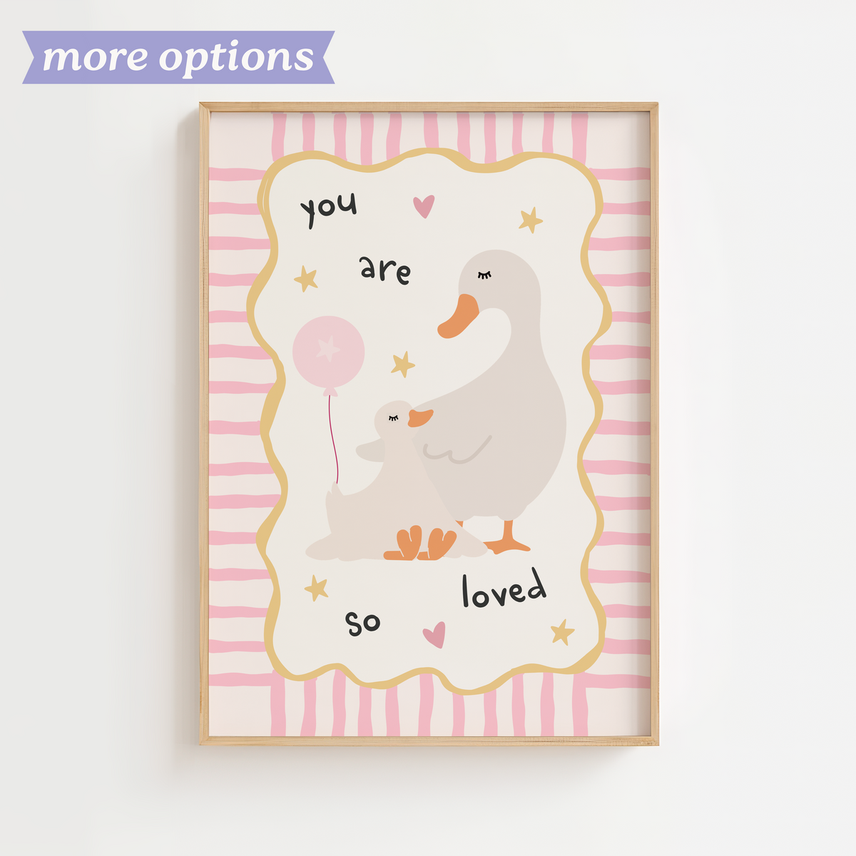 "You are so loved" Goose Print