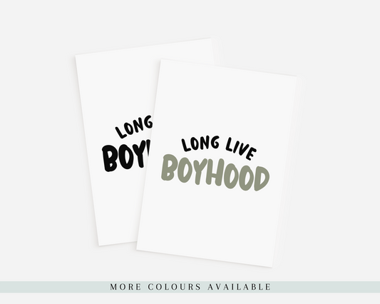 'Long Live Boyhood' Print
