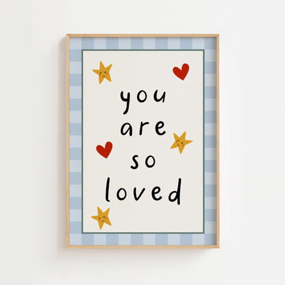 You Are So Loved Nursery Print
