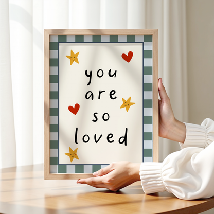 You Are So Loved Nursery Print