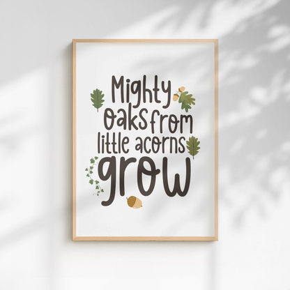 Mighty Oaks From Little Acorns Grow Woodland Print - White