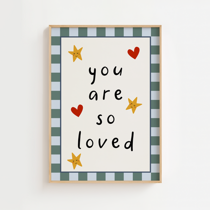 You Are So Loved Nursery Print