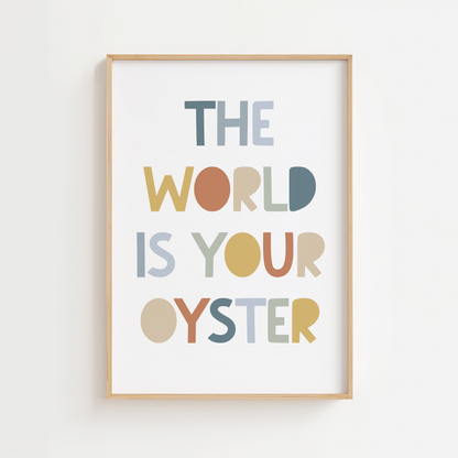 The World Is Your Oyster Print