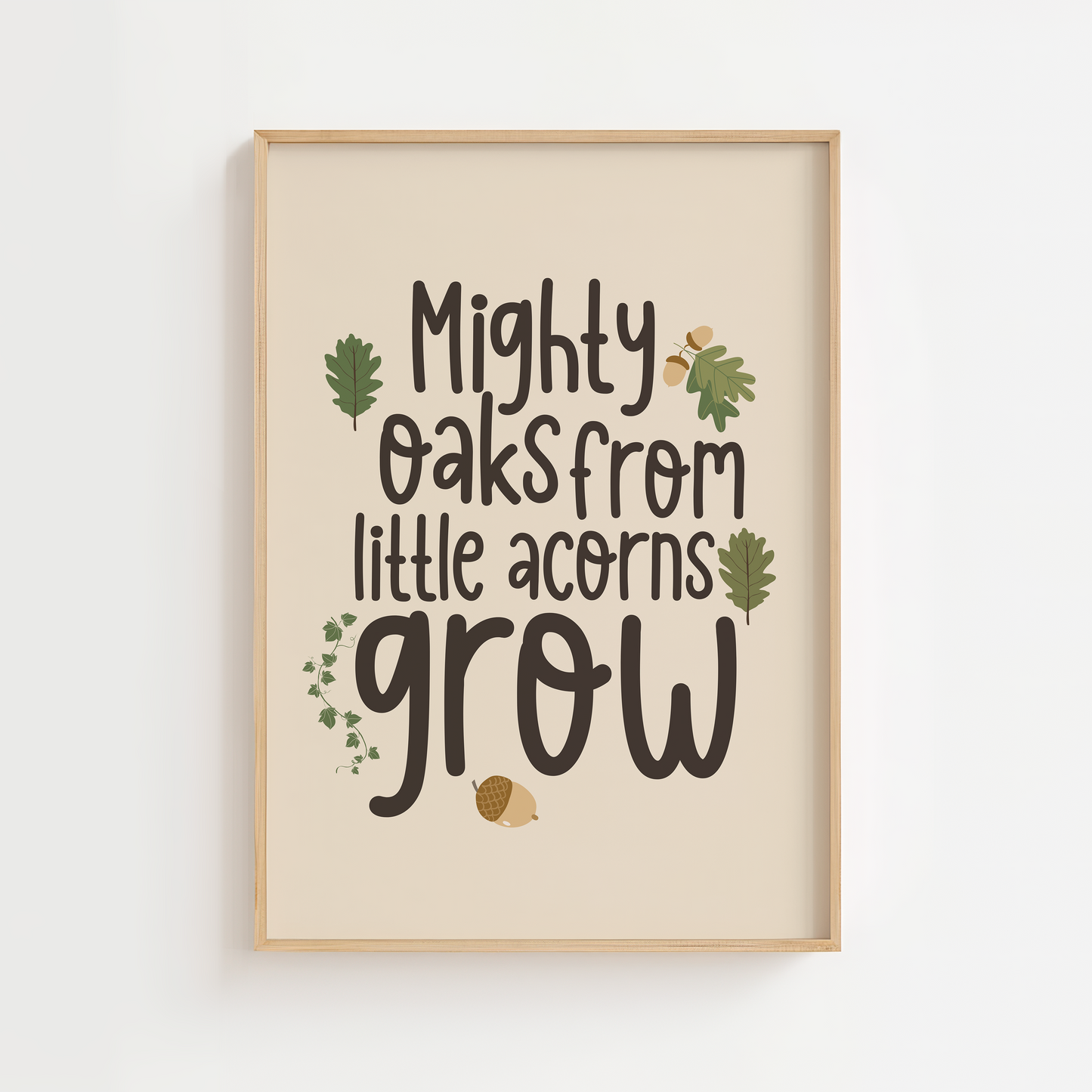 Mighty Oaks From Little Acorns Grow Woodland Print - Beige