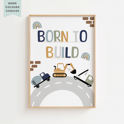 Born To Build Print