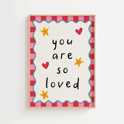 You Are So Loved Nursery Print