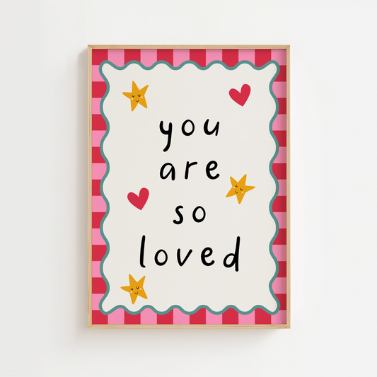 You Are So Loved Nursery Print