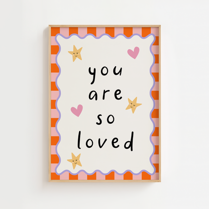 You Are So Loved Nursery Print