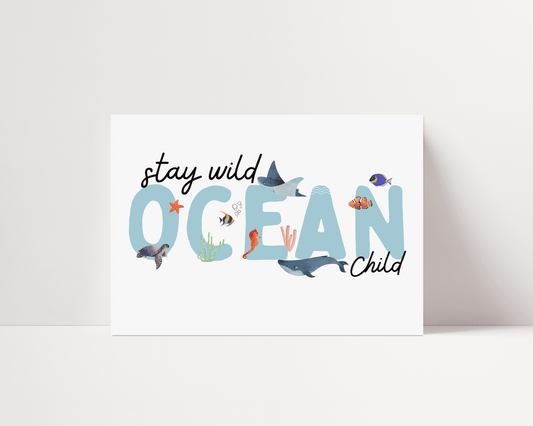 Stay Wild Ocean Child Sea Life Print