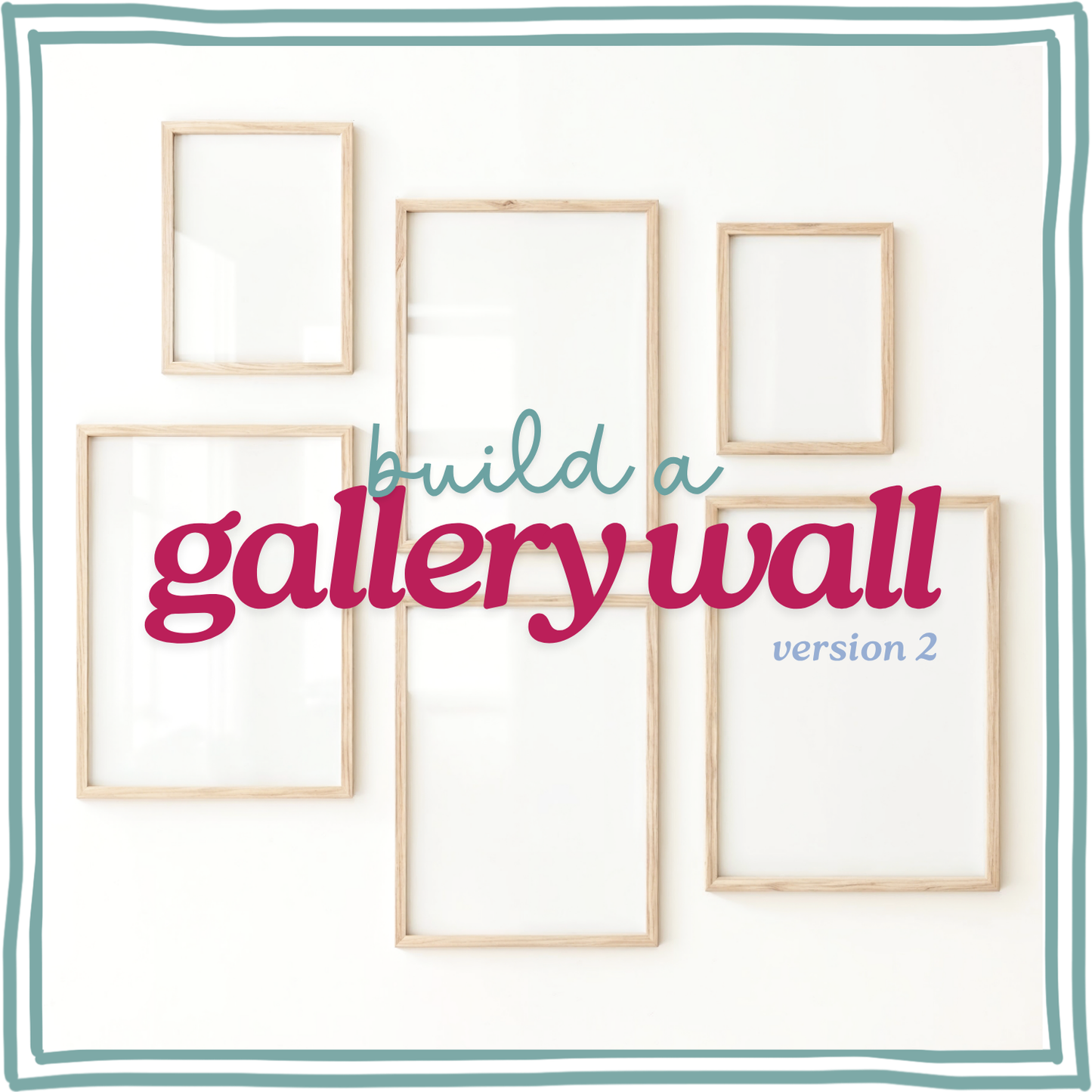 Create Your Own Gallery Wall