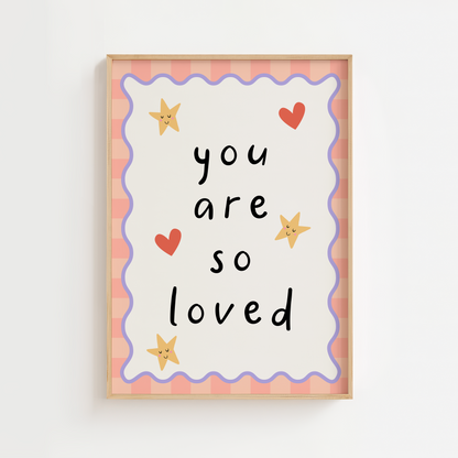 You Are So Loved Nursery Print
