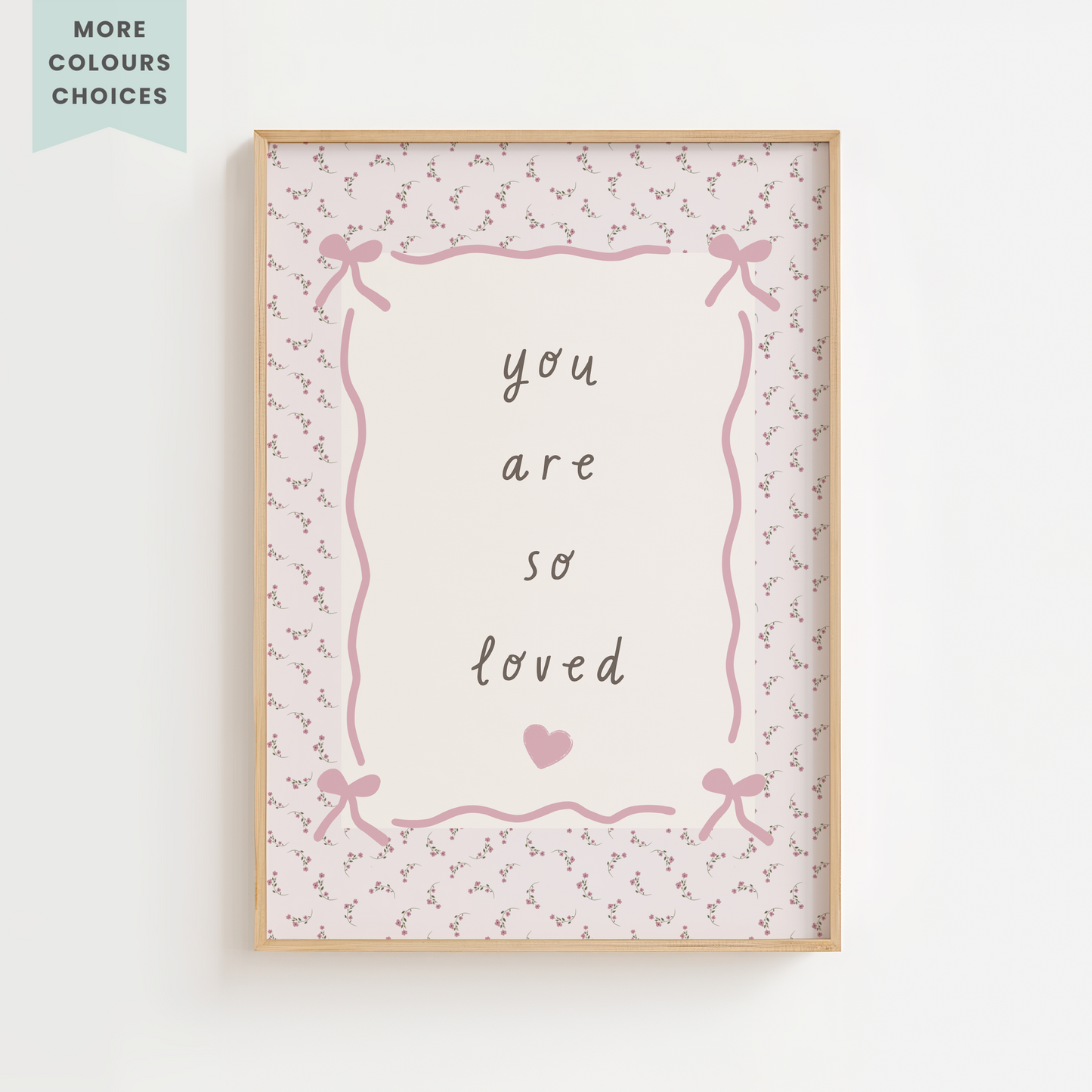 You Are So Loved Floral Quote Print