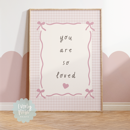 You Are So Loved Gingham Quote Print