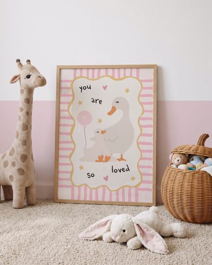 "You are so loved" Goose Print