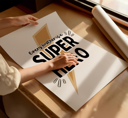 Brothers Are Superhero Print