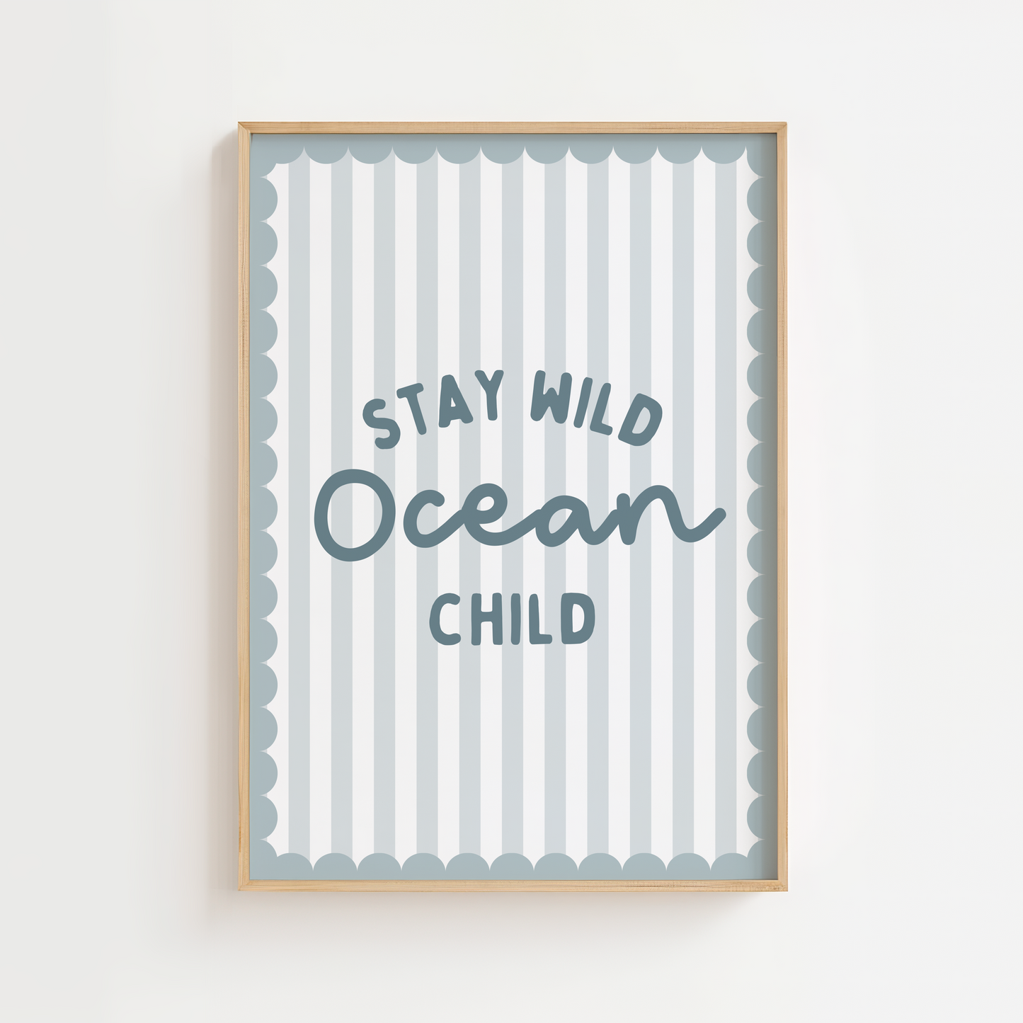 "Stay Wild Ocean Child" Print